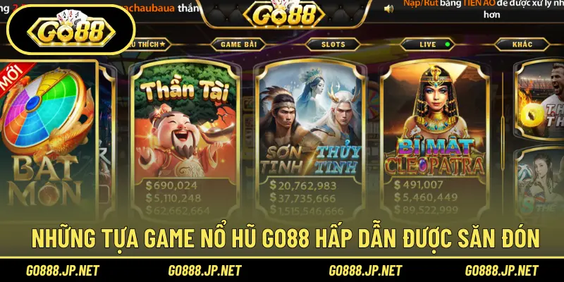 Những tựa game nổ hũ Go88 hấp dẫn được săn đón